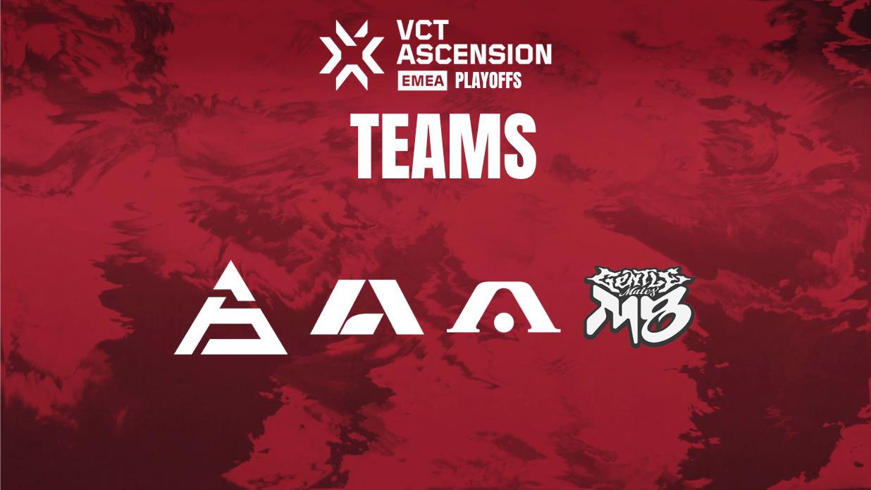 VCT EMEA Ascension Playoffs Teams, Format, Bracket, Schedule and More